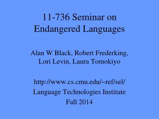 11-736 Seminar on Endangered Languages