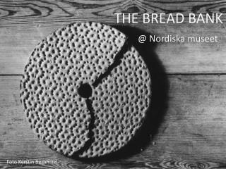 THE BREAD BANK