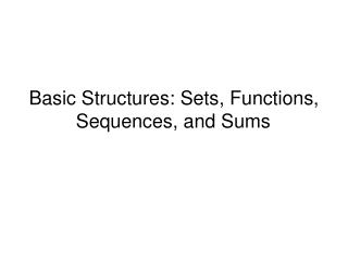 Basic Structures: Sets, Functions, Sequences, and Sums
