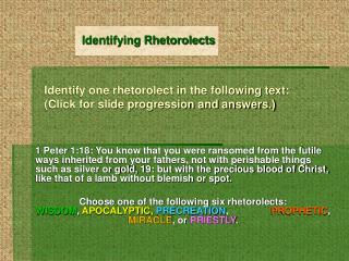 Identify one rhetorolect in the following text: (Click for slide progression and answers.)