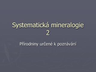 Systematická mineralogie 2