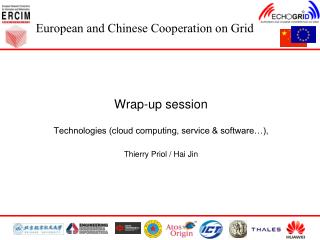 Wrap-up session Technologies (cloud computing, service &amp; software…), Thierry Priol / Hai Jin