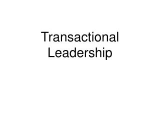 Transactional Leadership