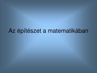 Az építészet a matematikában