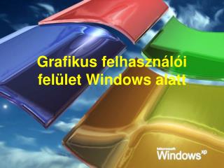 Grafikus felhasználói felület Windows alatt