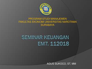 SEMINAR KEUANGAN EM7. 112018