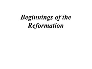 Beginnings of the Reformation