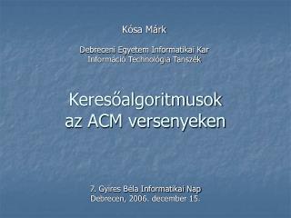 Keresőalgoritmusok az ACM versenyeken