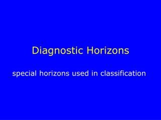 Diagnostic Horizons