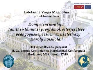 HEFOP/2006/3.3.2 pályázat II. Calderoni Kompetencia Kerekasztal Konferencia