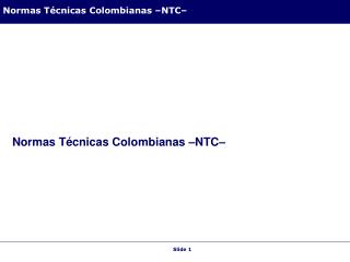 Normas Técnicas Colombianas –NTC–