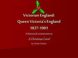Victorian England: Queen Victoria’s England 1837-1901
