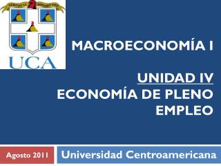 MACROECONOMÍA I UNIDAD IV ECONOMÍA DE PLENO EMPLEO