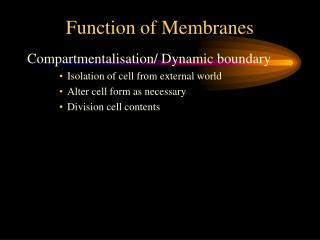 Function of Membranes
