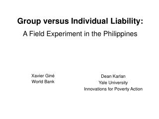 Group versus Individual Liability: A Field Experiment in the Philippines