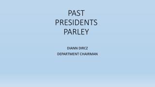 PAST PRESIDENTS PARLEY