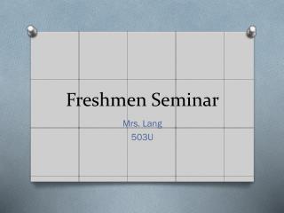 Freshmen Seminar