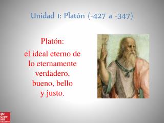 Unidad 1: Platón (-427 a -347)
