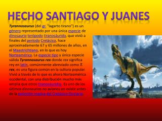 Hecho Santiago y juanes