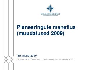 Planeeringute menetlus (muudatused 2009)