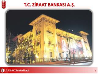 T.C. ZİRAAT BANKASI A.Ş.