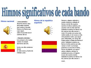 Himnos significativos de cada bando