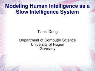 Modeling Human Intelligence as a Slow Intelligence System