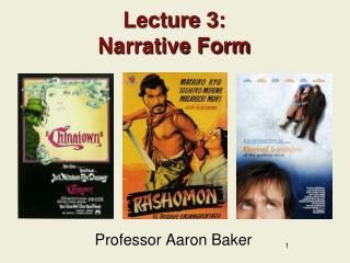 Lecture 3: Narrative Form