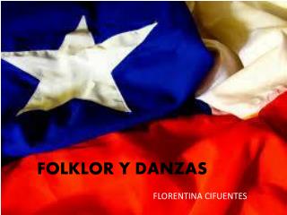 FOLKLOR Y DANZAS