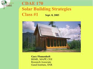 CDAE 170 Solar Building Strategies Class #1 Sept. 8, 2003
