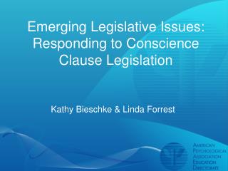 Emerging Legislative Issues: Responding to Conscience Clause Legislation