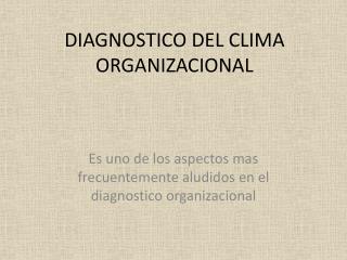 DIAGNOSTICO DEL CLIMA ORGANIZACIONAL