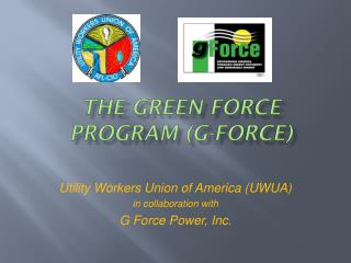 The Green Force Program (G-Force)