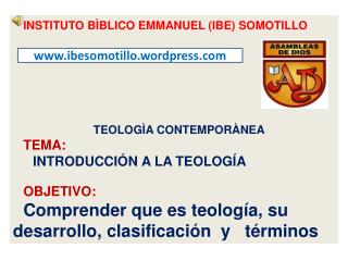 INSTITUTO BÌBLICO EMMANUEL (IBE) SOMOTILLO TEOLOGÌA CONTEMPORÀNEA TEMA: