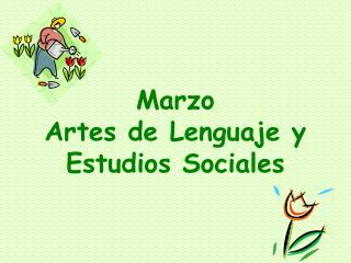 Marzo Artes de Lenguaje y Estudios Sociales