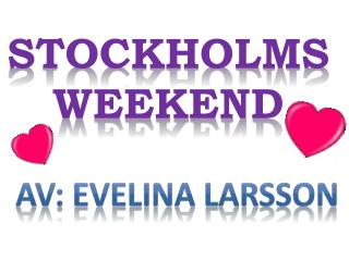 Stockholms weekend