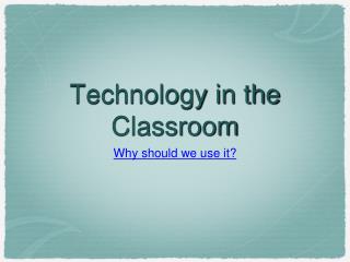 Technology in the Classroom