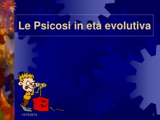 Le Psicosi in età evolutiva