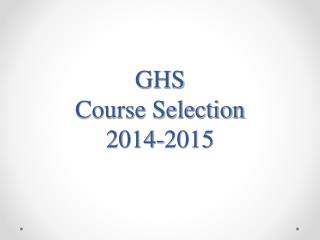 GHS Course Selection 2014-2015