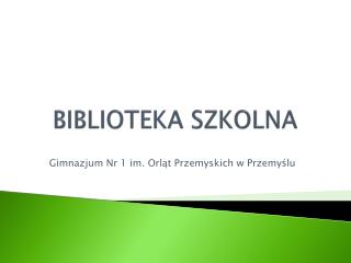 BIBLIOTEKA SZKOLNA