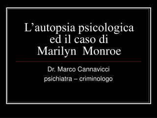 L’autopsia psicologica ed il caso di Marilyn Monroe