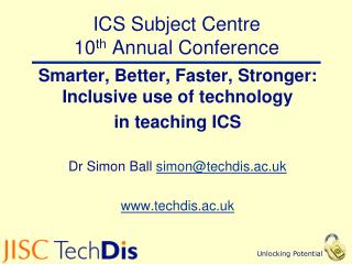 ICS Subject Centre 10 th Annual Conference
