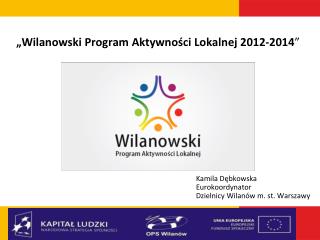 „Wilanowski Program Aktywności Lokalnej 2012-2014 ”