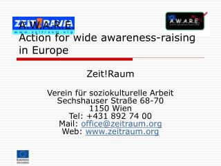 A.W.A.R.E. Action for wide awareness-raising in Europe
