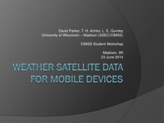 Weather Satellite Data for Mobile Devices