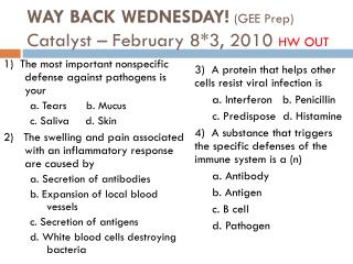 WAY BACK WEDNESDAY! (GEE Prep) Catalyst – February 8*3, 2010 HW OUT