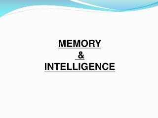MEMORY &amp; INTELLIGENCE