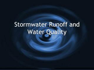 Stormwater Runoff and Water Quality