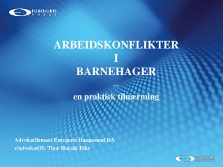 ARBEIDSKONFLIKTER I BARNEHAGER – en praktisk tilnærming