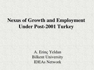 Nexus of Growth and Employment Under Post-2001 Turkey